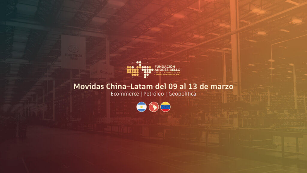 Movidas de la semana China-Latam: ecommerce, petróleo y geopolítica