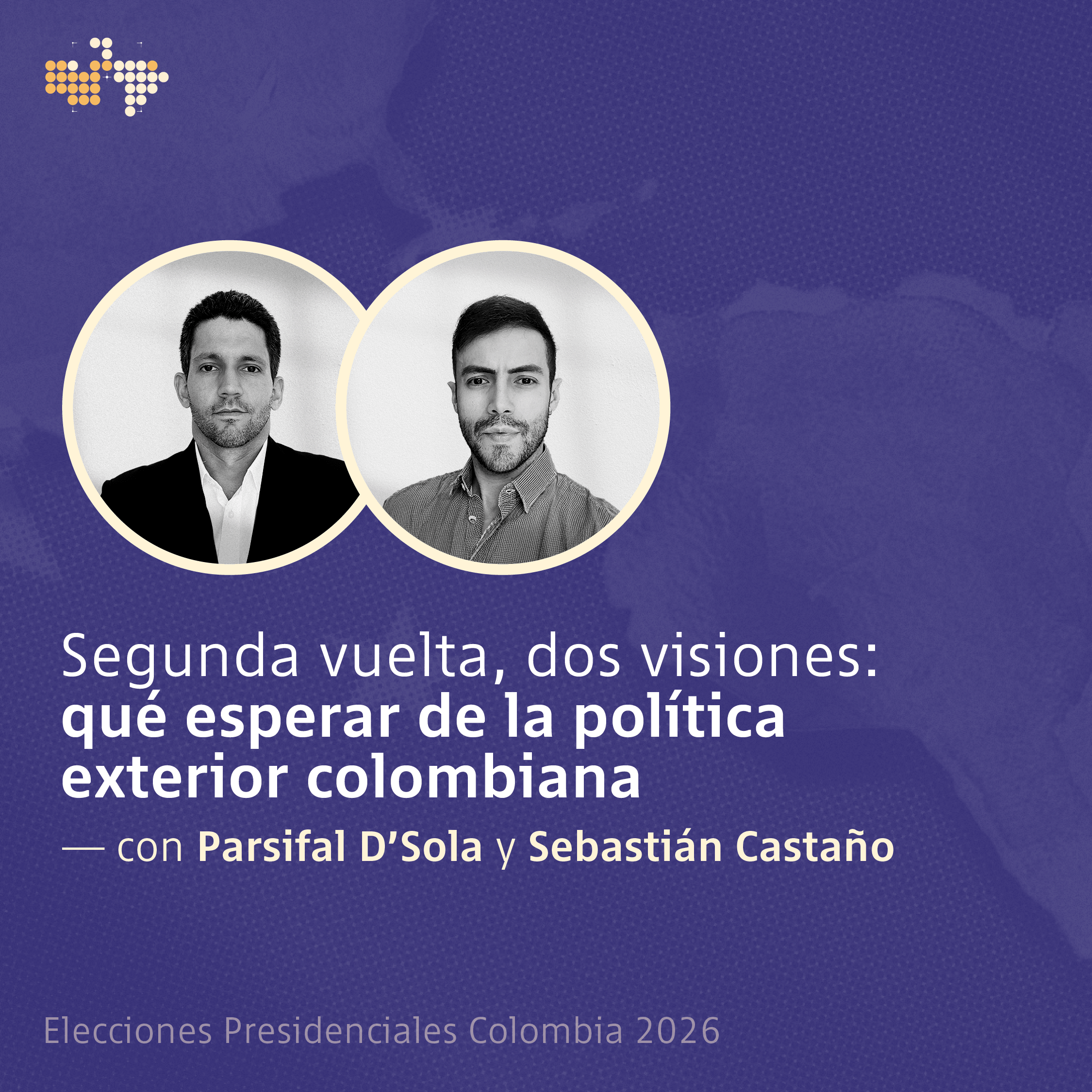 Segunda vuelta, dos visiones: qué esperar de la política exterior colombiana